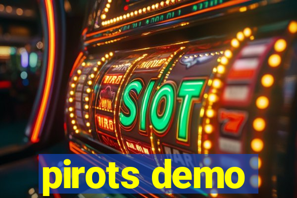 pirots demo